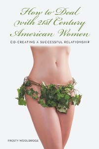 Cover How to Deal with 21St Century American Women