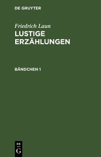 Cover Friedrich Laun: Lustige Erzählungen. Bändchen 1