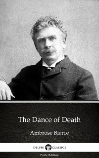 Cover The Dance of Death by Ambrose Bierce (Illustrated)