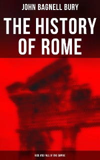 Cover The History of Rome: Rise and Fall of the Empire
