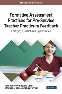 Cover Formative Assessment Practices for Pre-Service Teacher Practicum Feedback: Emerging Research and Opportunities