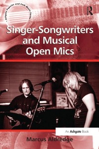 Cover Singer-Songwriters and Musical Open Mics