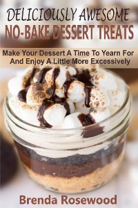 Cover Deliciously Awesome No-Bake Dessert Treats