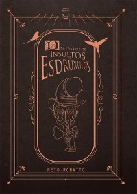 Cover Dicionário De Insultos Esdrúxulos (versão De Bolso)