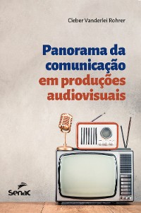 Cover Panorama da comunicação em produções audiovisuais