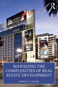 Cover Managing the Complexities of Real Estate Development