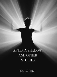 Cover After A Shadow, And Other Stories