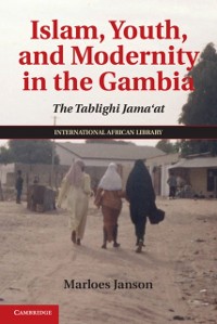 Cover Islam, Youth, and Modernity in the Gambia