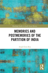 Cover Memories and Postmemories of the Partition of India