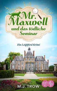 Cover Mr Maxwell und das tödliche Seminar