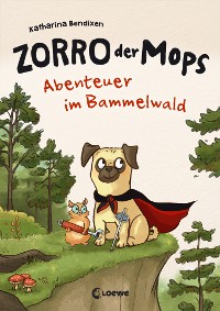 Cover Zorro, der Mops (Band 1) - Abenteuer im Bammelwald