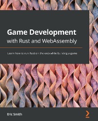 Cover Game Development with Rust and WebAssembly