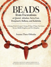 Cover Beads from Excavations at Qustul, Adindan, Serra East, Dorginarti, Ballana, and Kalabsha