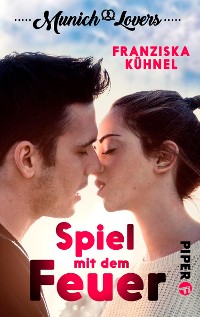 Cover Munich Lovers - Spiel mit dem Feuer