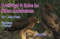 Cover Greifvögel und Eulen im Süden Andalusiens Teil 1 Adler und Geier