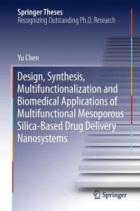 Cover Design, Synthesis, Multifunctionalization and Biomedical Applications of Multifunctional Mesoporous Silica-Based Drug Delivery Nanosystems