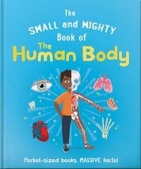 Cover The Small and Mighty Book of the Human Body