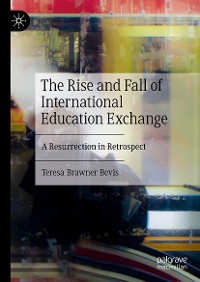 Cover The Rise and Fall of International Education Exchange