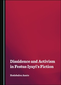 Cover Dissidence and Activism in Festus Iyayi's Fiction