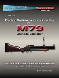 Cover Practical Guide to the Operational Use of the M79 Grenade Launcher