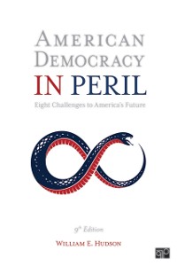 Cover American Democracy in Peril : Eight Challenges to America's Future