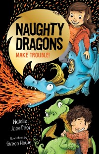 Cover Naughty Dragons Make Trouble!