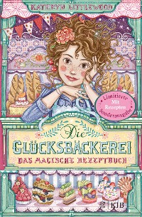 Cover Die Glücksbäckerei – Das magische Rezeptbuch