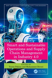 Cover Smart and Sustainable Operations and Supply Chain Management in Industry 4.0