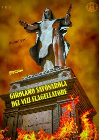 Cover Girolamo Savonarola dei vizi flagellatore