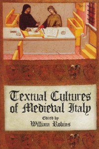 Cover Textual Cultures of Medieval Italy