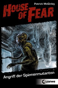 Cover House of Fear 3 - Angriff der Spinnenmutanten
