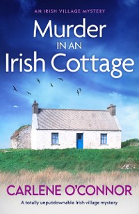 Cover Murder in an Irish Cottage : A totally unputdownable Irish village mystery