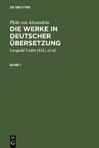 Cover Philo von Alexandria: Die Werke in deutscher Übersetzung. Band 1
