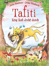 Cover Tafiti - King Kofi dreht durch (Band 21)
