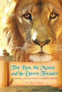 Cover Lion, the Mouse, and the Dawn Treader