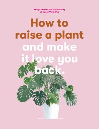 Cover How to Raise a Plant