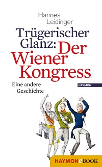 Cover Trügerischer Glanz: Der Wiener Kongress