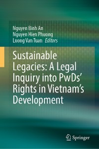 Cover Sustainable Legacies: A Legal Inquiry into PwDs’ Rights in Vietnam’s Development