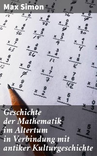 Cover Geschichte der Mathematik im Altertum in Verbindung mit antiker Kulturgeschichte