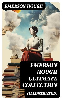 Cover EMERSON HOUGH Ultimate Collection (Illustrated)