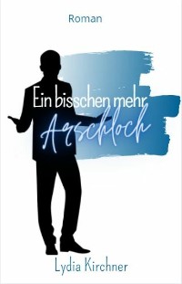 Cover Ein bisschen mehr Arschloch