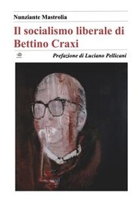 Cover Il socialismo liberale di Bettino Craxi