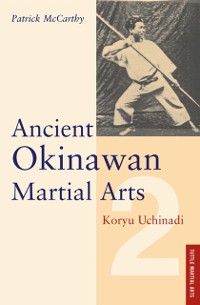 Cover Ancient Okinawan Martial Arts Volume 2