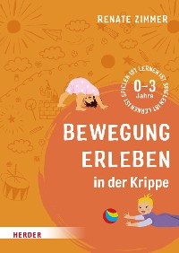 Cover Bewegung erleben in der Krippe