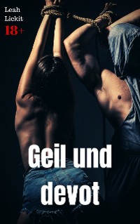 Cover Geil und devot