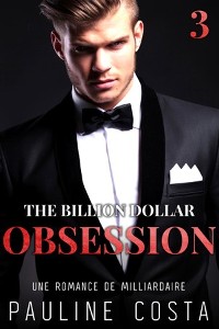 Cover The Billion Dollar Obsession : Acte 3