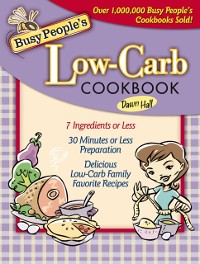 Cover Busy People's Low-Carb Cookbook