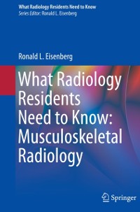 Cover What Radiology Residents Need to Know: Musculoskeletal Radiology