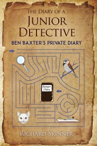 Cover Diary of a Junior Detective/ Ben Baxter's Private Diary