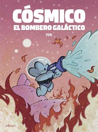 Cover Cósmico, el bombero galáctico